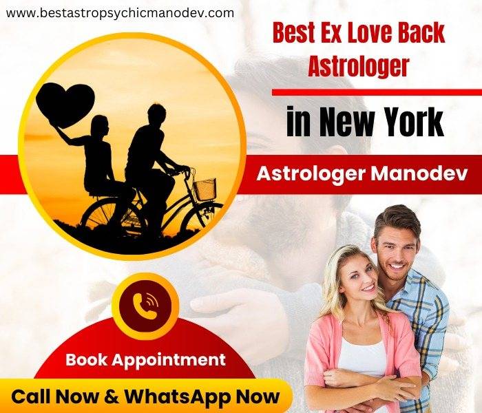 Get Proper Solution From Ex Love Back Astrologer in New York